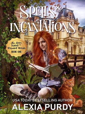 cover image of Spells & Incantations (Miss Eyre's School for Wayward Witches #1)